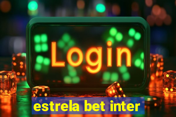 estrela bet inter